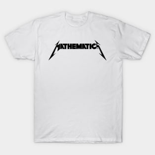 Mathematics! T-Shirt